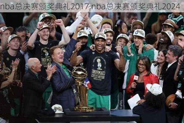 nba总决赛颁奖典礼2017,nba总决赛颁奖典礼2024